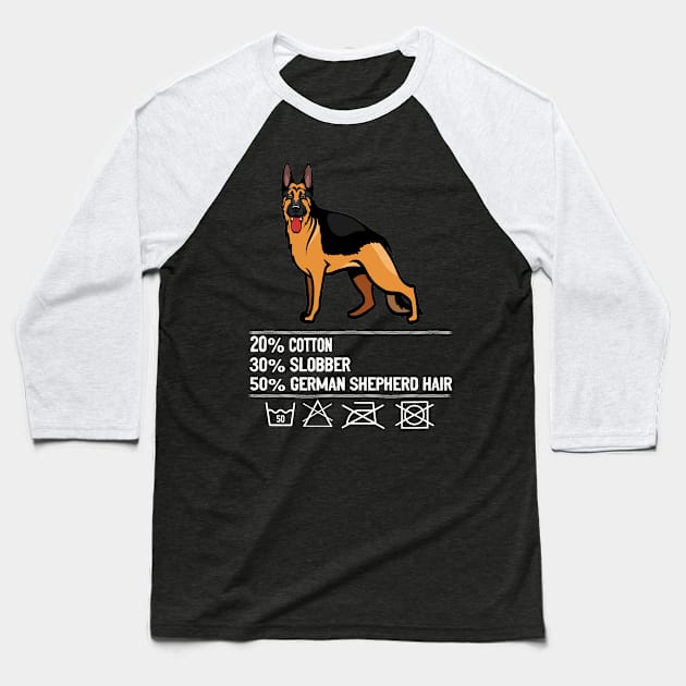 20% Cotton 30% Slobber 50% German Shepherd Hair Baseball T-Shirt by Ravens